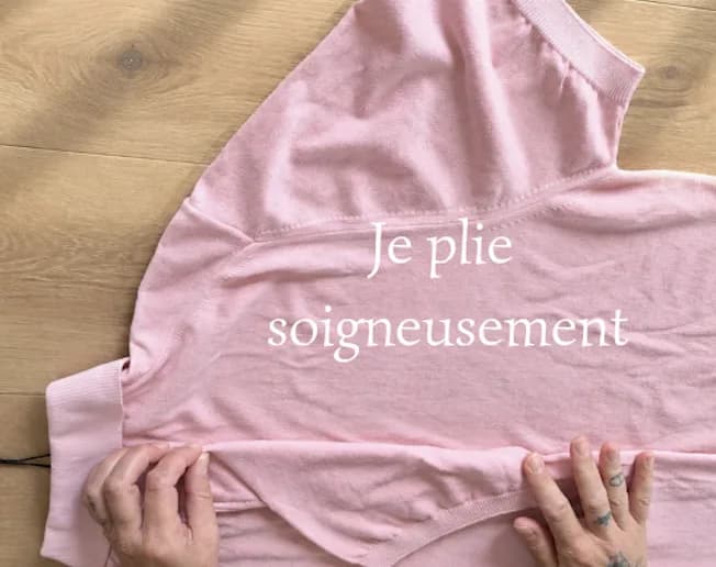 3. Je plie soigneusement